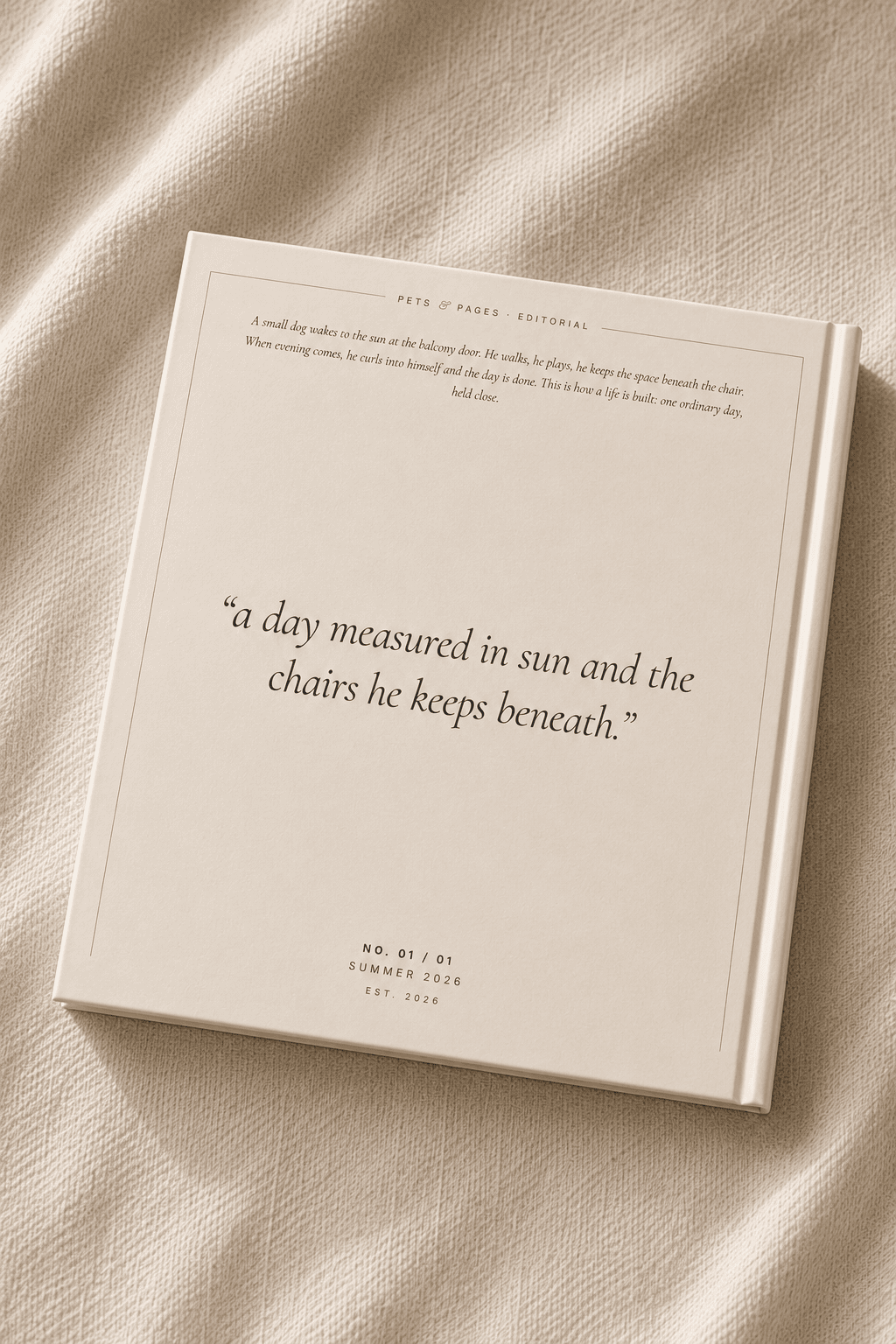 Closed hardcover photo book on linen with a quiet editorial dedication line and a No. 01/01 — Summer 2026 stamp.
